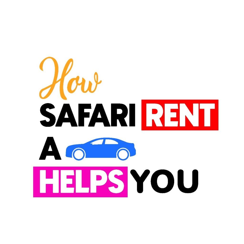 How Safari Rent a Car Helps You: The Best Car Rental Service in Pakistan