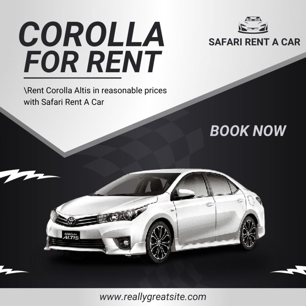 Corolla for Rent: Your Ideal Choice with Safari Rent A Car