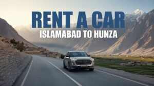 Rent a Car Islamabad to Hunza