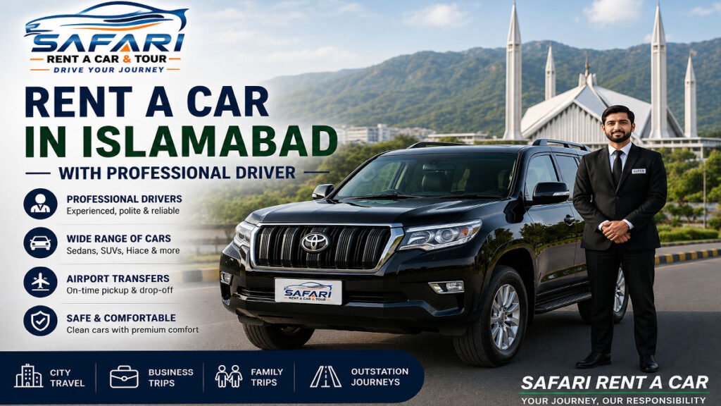 Rent a car in Islamabad with professional driver – Safari Rent a Car